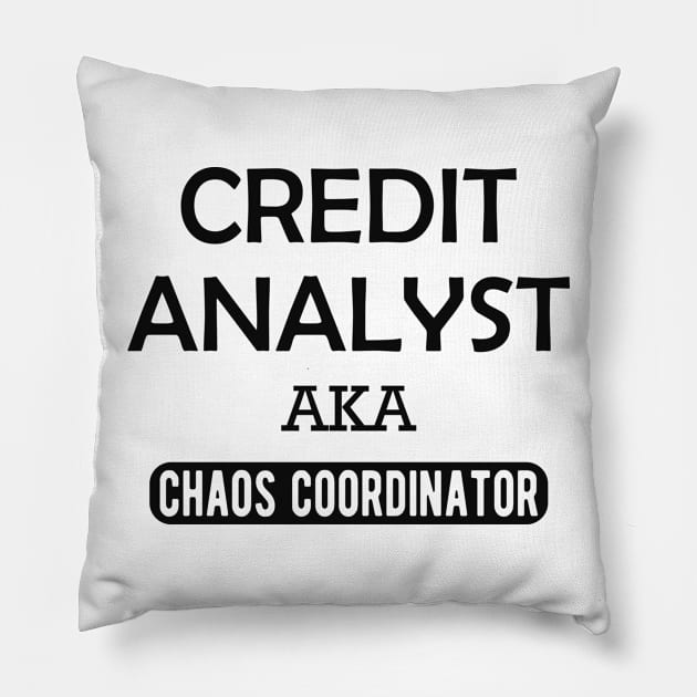 Credit Analyst aka chaos coordinator Pillow by KC Happy Shop