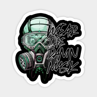 Cool Edgy Wear the Damn Mask Slogan Magnet