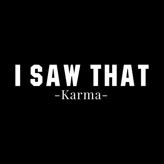 I Saw That Karma by Bhagila