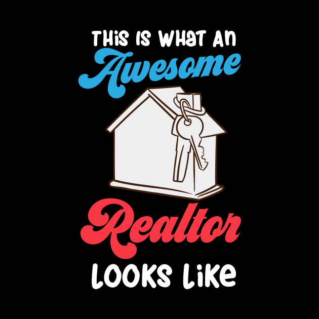 This Is What An Awesome Realtor Looks Like by maxcode