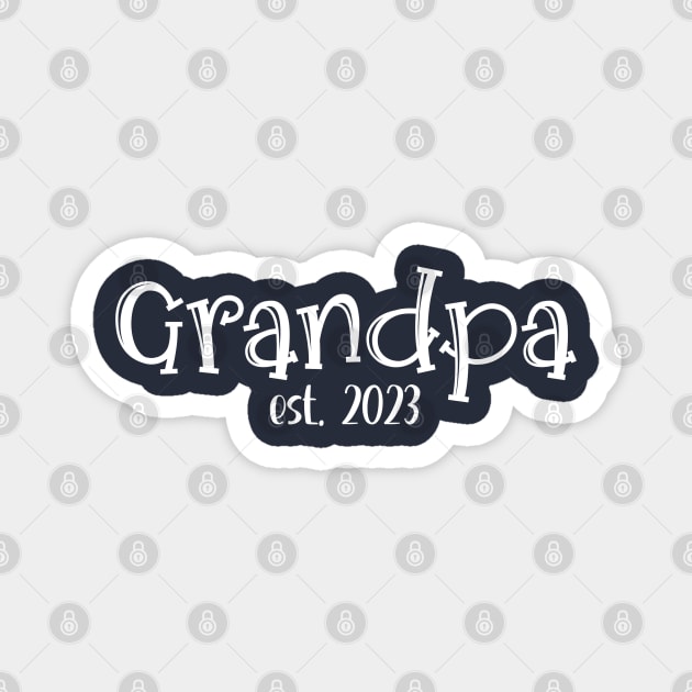 Grandpa Est. 2023 Magnet by KayBee Gift Shop