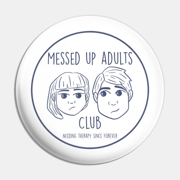 Messed Up Adults Club Pin by Amyologist Draws