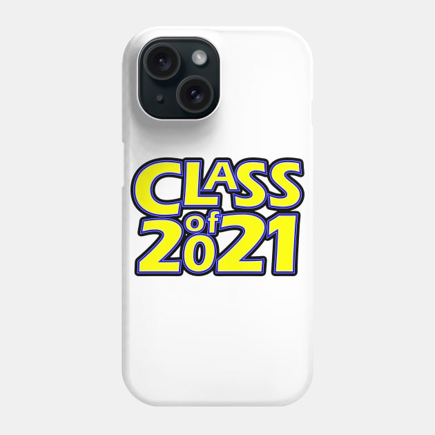 Grad Class of 2021 Phone Case by gkillerb