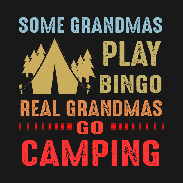 Real Grandmas Go Camping by gotravele store