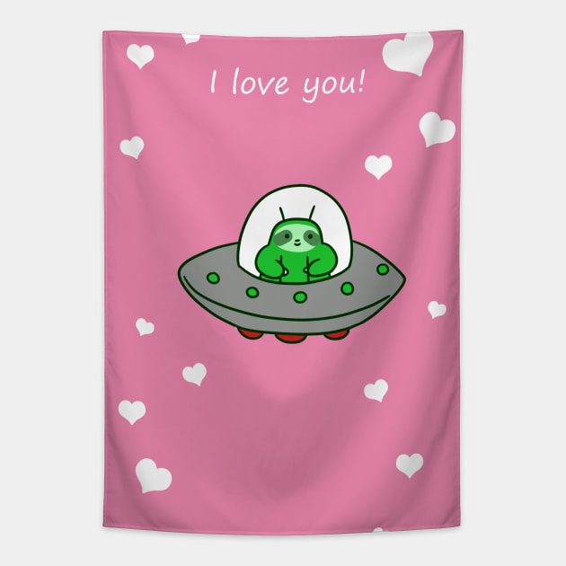 I Love You - Alien UFO Sloth Tapestry by saradaboru