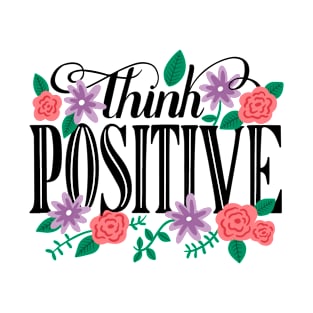 Think Positive T-Shirt