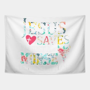 Jesus Saves I'm Just A Nurse Lending My Hand Tapestry