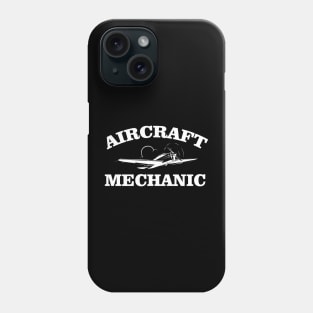 Aircraft Mechanic T Shirt - Aircraft Mechanic Gift Phone Case