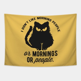 I Dont Like Morning People Or Mornings Or People. Tapestry