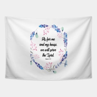 As for me and my house, Joshua 24 15, scripture, Christian gift, happiness positivity Tapestry