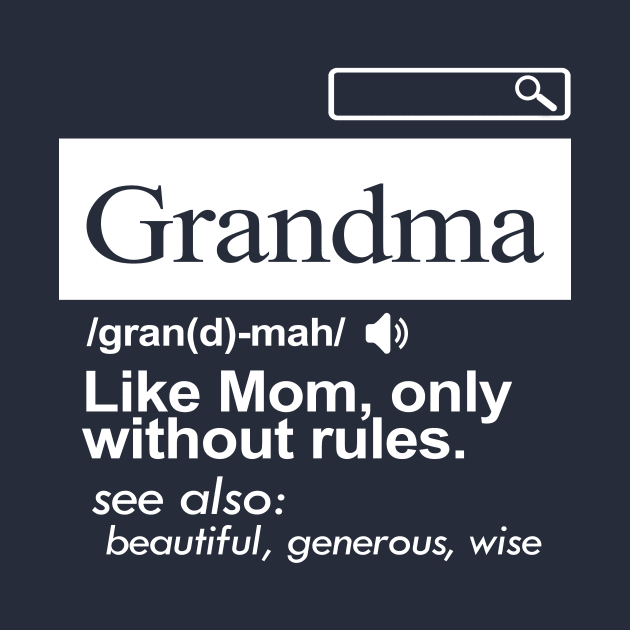 'Grandma Like A Mom Only Without Rules' Grandmother Gift by ourwackyhome