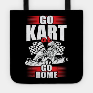 Go Kart Or Go Home Tote