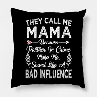 mama they call me mama Pillow