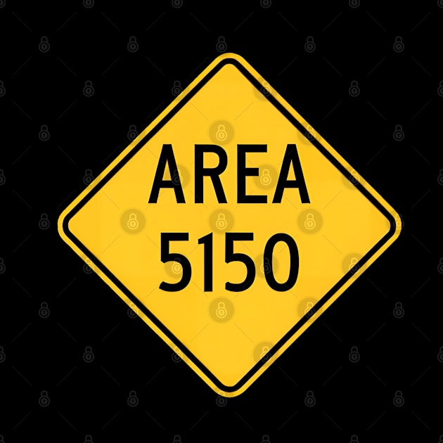 AREA 5150 sign by Red Island