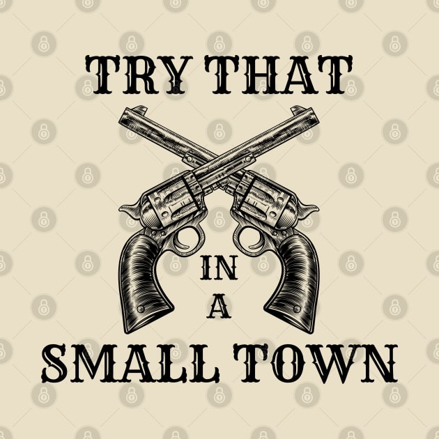 Try that in a small town by Rahmat kurnia