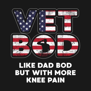 Funny Veteran Bod Vet Father Saying T-Shirt