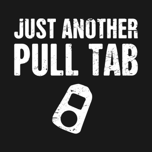 Pull Tab | Funny Metal Detecting T-Shirt