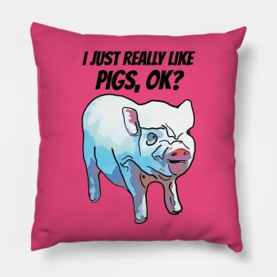 I Just Really Like Pigs Pillow