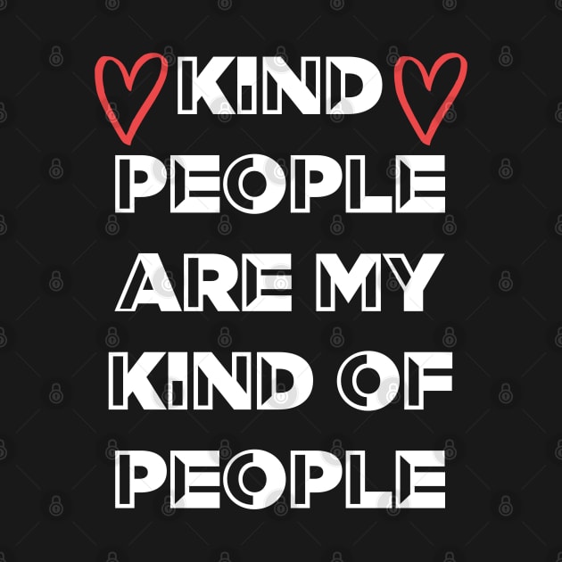 Kind People Are My Kind Of People by Kraina