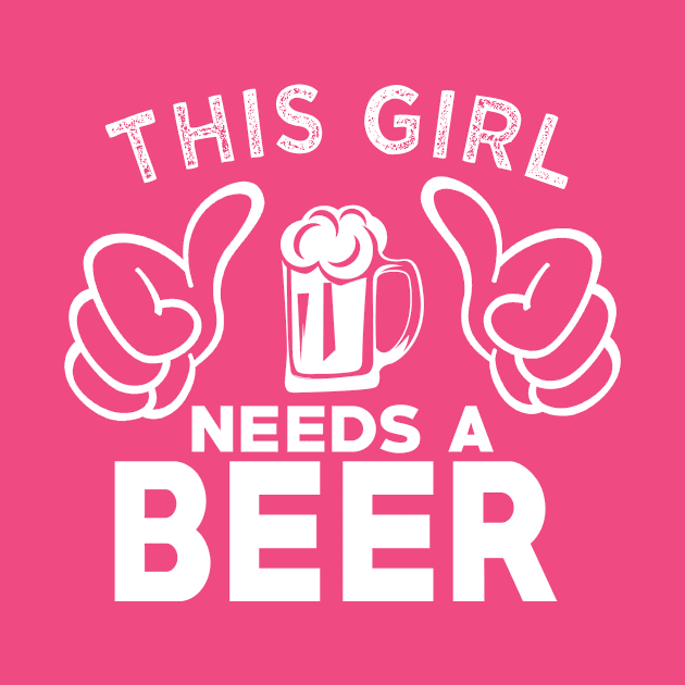 This Girl Needs a Beer Womens by jonetressie