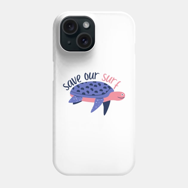 Turtle Save Our Surf Phone Case by casualism