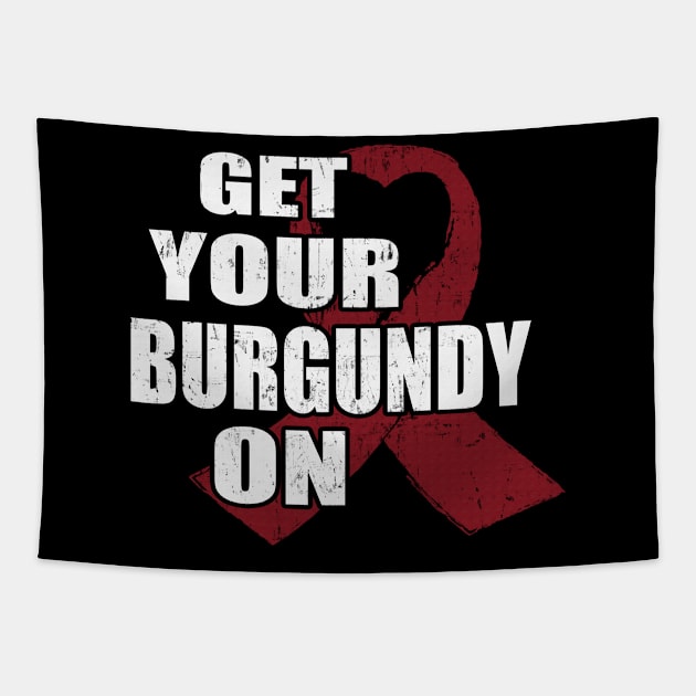 Get Your Black On Sickle Cell Awareness Burgundy Ribbon Warrior Tapestry by celsaclaudio506