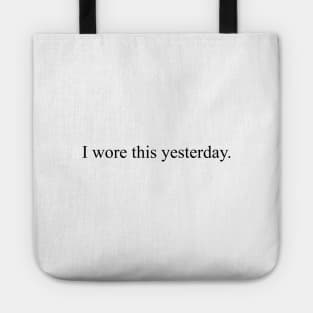 I wore this yesterday Tote