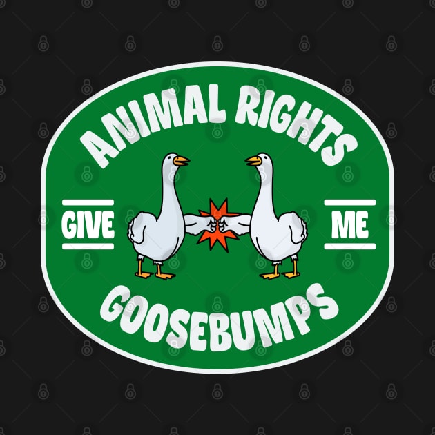 Animal Rights Give Me Goosebumps - Funny Goose Pun by Football from the Left