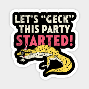 Let's Geck This Party Started Magnet