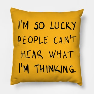 iam so lucky Pillow