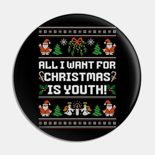 All I want for Christmas is Youth Pin