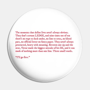 Vicious V.E. Schwab quote Pin