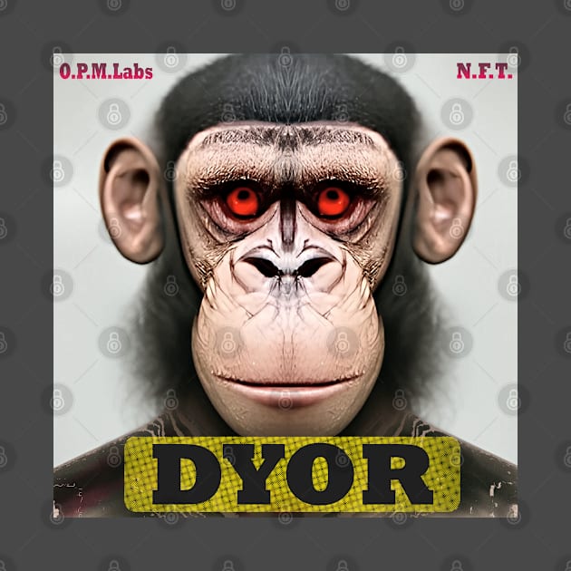 DYOR Bored NFT Community Ape Syndrome by PlanetMonkey