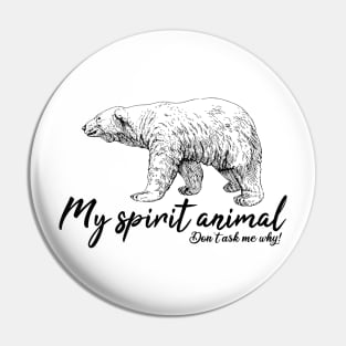 Polar bear My spirit animal Pin