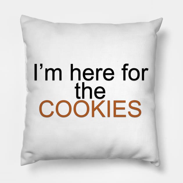 I'm Here for the Cookies Pillow by God Inspired Designs