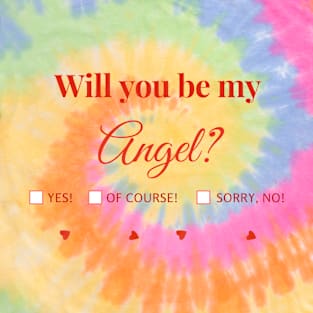 Romantic Query: 'Will You Be My Angel?' with Checkbox Responses | Love & Choices T-Shirt