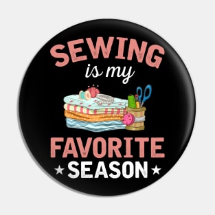 Sewing Is My Favorite Season Pin