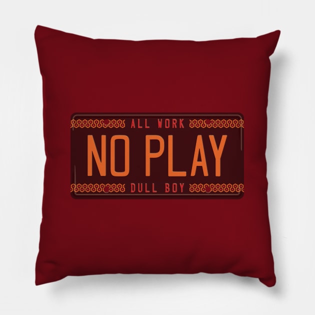 All Work. No Play. Dull Boy [Alt] Pillow by DCLawrenceUK