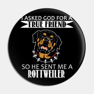 Rottweiler T-shirt - Rottweiler True Friend Pin