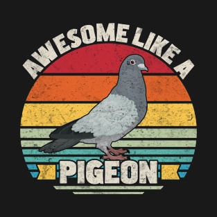 Awesome Like A Pigeon T-Shirt