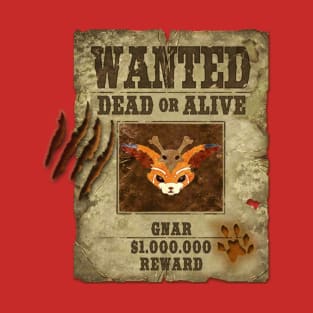 Gnar , wanted dead or alive T-Shirt