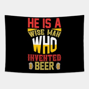 He is a wise man who invented beer T Shirt For Women Men Tapestry