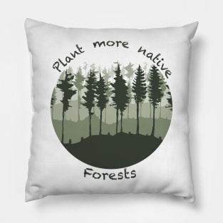 Plant more native forests Pillow
