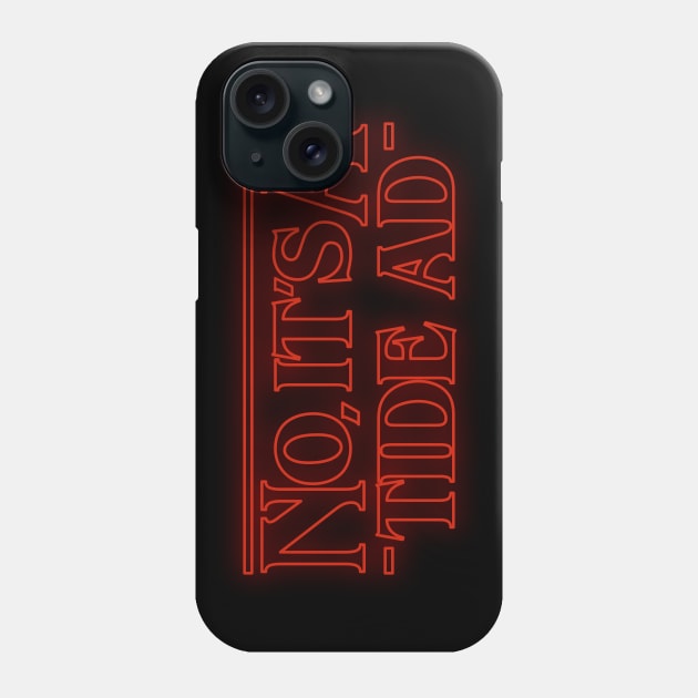 No, It's A Tide Ad - Stranger Things Phone Case by deancoledesign