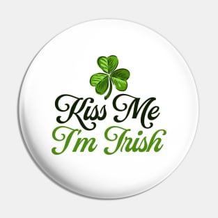 Kiss me I'm Irish Pin