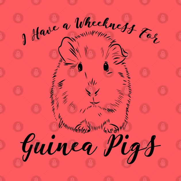 Funny I Have A Wheekness For Guinea Pigs by ArtisticRaccoon