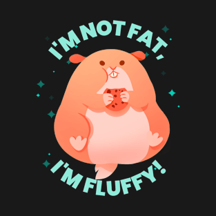 Not fat just fluffy guinea T-Shirt