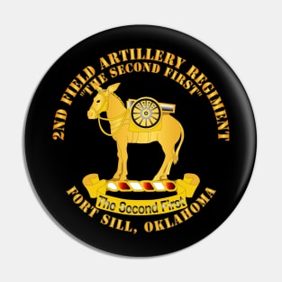 2nd Field Artillery Regiment - Fort Sill OK Pin