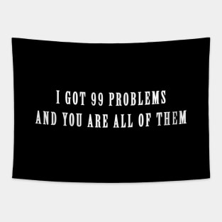 I got 99 problems Tapestry