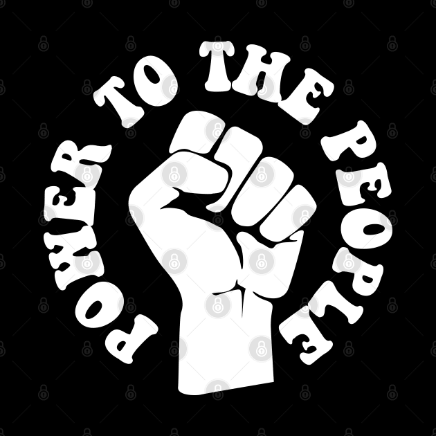 Power To the People, Black Lives, Protest by UrbanLifeApparel